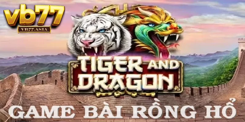 Giới thiệu luật chơi game Dragon Tiger dễ hiểu